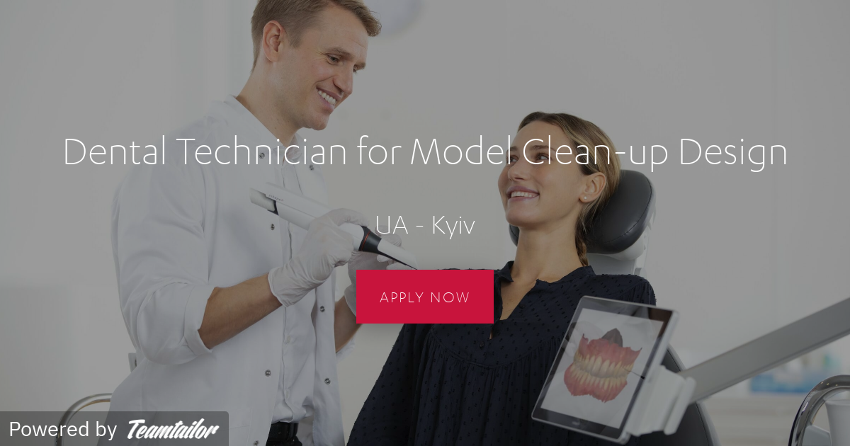 Dental Technician for Model Clean-up Design
Corporate Business Development & Marketing · UA - Kyiv